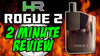 Healthy Rips Rogue 2 in 2 Minutes – More Powerful & Pocket-Sized!